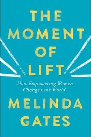 Cover Art for 9781529005493, The Moment of Lift by Melinda Gates