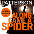 Cover Art for 9781473539310, Along Came a Spider by James Patterson