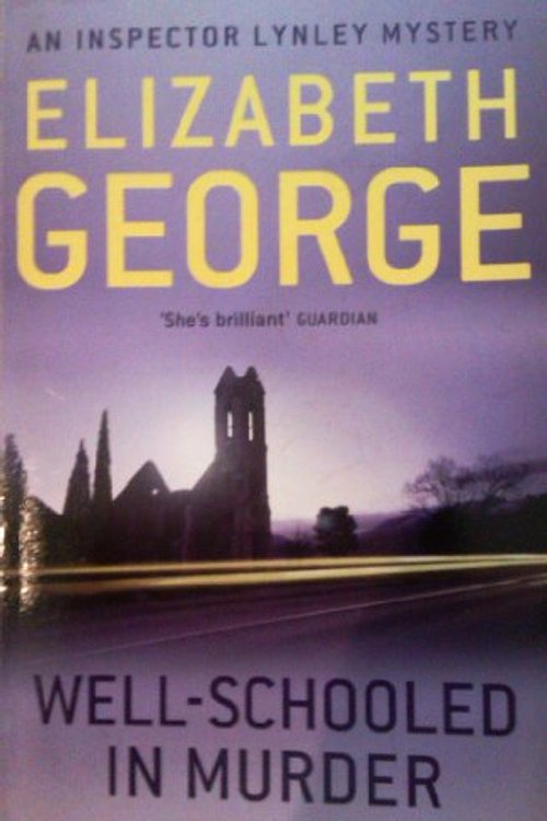 Cover Art for 9781444761016, Well-schooled in Murder by Elizabeth George