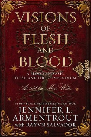 Visions of Flesh and Blood: A Blood and Ash/Flesh and Fire Compendium