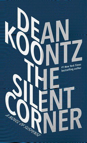 Cover Art for 9781432839512, The Silent Corner: A Novel of Suspense (Thorndike Press Large Print Core Series) by Dean Koontz