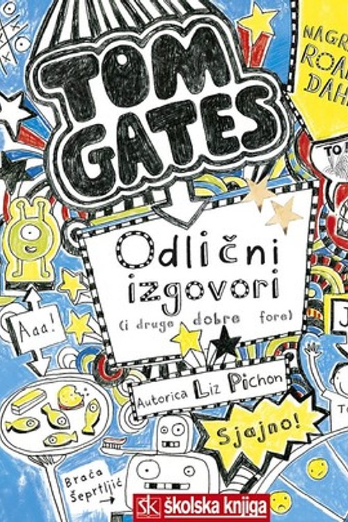 Cover Art for 9789530609563, Tom Gates: Odlični izgovori by Liz Pichon