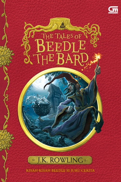 Cover Art for 9786020380353, Kisah-Kisah Beedle Si Juru Cerita (The Tales of Beedle The Bard) (Indonesian Edition) by Rowling, J.K.