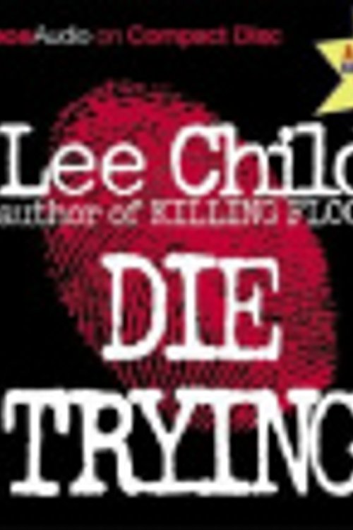 Cover Art for 9781590865163, Die Trying (Jack Reacher, No. 2) by Lee Child