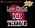 Cover Art for 9781590865545, Die Trying (Jack Reacher, No. 2) by Lee Child