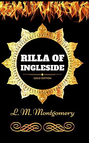 Cover Art for B01NALTLYO, Rilla Of Ingleside: By Lucy Maud Montgomery - Illustrated by Lucy Maud Montgomery