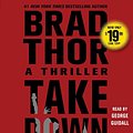 Cover Art for 9781508223597, Takedown: A Thriller (Scot Harvath) by Brad Thor