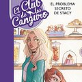 Cover Art for 9788490437865, EL PROBLEMA SECRETO DE STACEY (SERIE EL CLUB DE LAS CANGURO 3) by Ann M. Martin