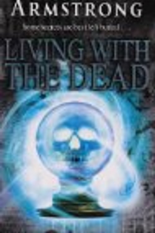Cover Art for 9781847442055, Living with the Dead by Kelley Armstrong