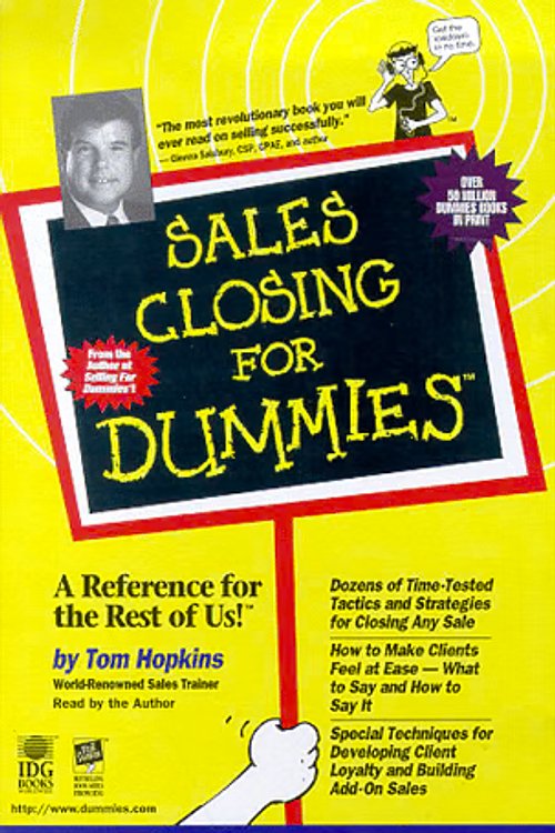 Cover Art for 9780694519200, Sales Closing for Dummies: A Reference for the Rest of Us by Tom Hopkins