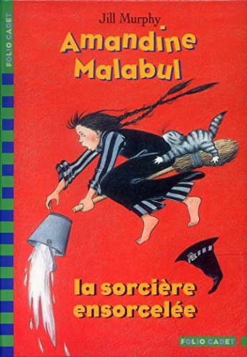 Cover Art for 9782070535750, AMANDINE MALABUL LA SORCIÃˆRE ENSORCELÃ‰E by Jill Murphy