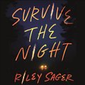 Cover Art for 9781529379976, Survive the Night by Riley Sager