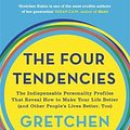 Cover Art for 9781473678590, The Four Tendencies: The Indispensable Personality Profiles That Reveal How to Make Your Life Better (and Other People's Lives Better, Too) by Gretchen Rubin