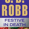 Cover Art for 9780515154153, Festive in Death by J. D. Robb