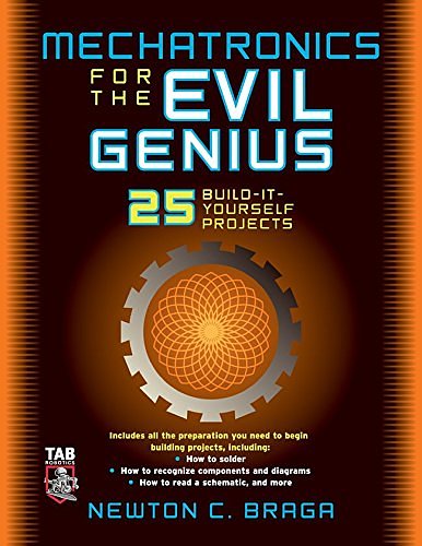 Cover Art for 9780071457590, Mechatronics for the Evil Genius by Newton C. Braga