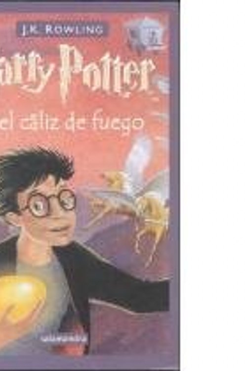 Cover Art for 9788478886845, Harry Potter Y El Caliz De Fuego / Harry Potter And the Goblet of Fire (Spanish Edition) by J. K. Rowling