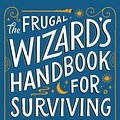 Cover Art for 9781250899675, The Frugal Wizard's Handbook for Surviving Medieval England by Brandon Sanderson