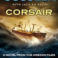 Cover Art for B006C3MD8Q, Corsair: Oregon Files #6 (The Oregon Files) by Jack Du Brul, Clive Cussler