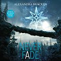 Cover Art for 9781469291604, Never Fade by Alexandra Bracken