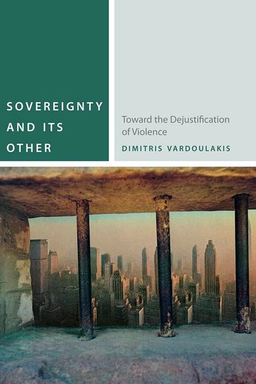 Cover Art for 9780823251360, Sovereignty and its Other by Dimitris Vardoulakis