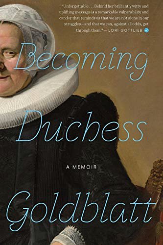 Cover Art for B07T4LMSZP, Becoming Duchess Goldblatt by Houghton Mifflin Harcourt