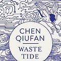 Cover Art for B01EJQ9PMO, Waste Tide by Chen Qiufan