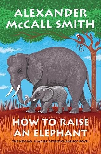 Cover Art for 9781432884833, How to Raise an Elephant by Alexander McCall Smith