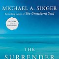 Cover Art for 9789124182526, The Surrender Experiment: My Journey into Life's Perfection By Michael A. Singer by Michael A. Singer