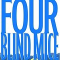 Cover Art for 9781586214043, Four Blind Mice by James Patterson