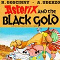 Cover Art for 9780340323670, Asterix and the Black Gold by Uderzo Goscinny