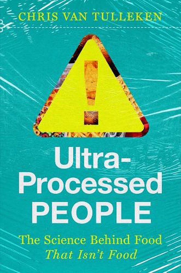 Cover Art for 9781324036722, Ultra-Processed People by Chris van Tulleken