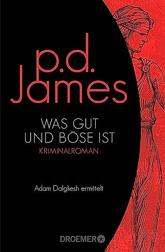 Cover Art for B0721FD6Y6, Was gut und böse ist (Die Dalgliesh-Romane 10) (German Edition) by P. D. James