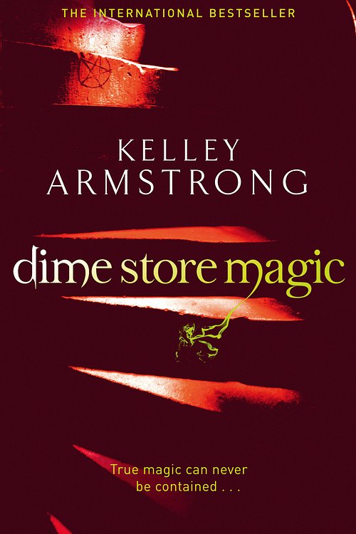 Cover Art for 9780356500195, Dime Store Magic: Number 3 in series by Kelley Armstrong