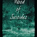 Cover Art for B00HAPY66M, The Wood of Suicides by Laura Elizabeth Woollett