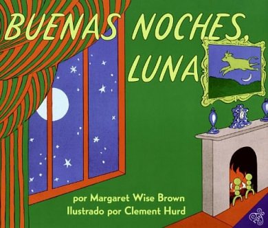 Cover Art for 9780613099615, Buenas Noches Luna (Goodnight Moon) by Margaret Wise Brown