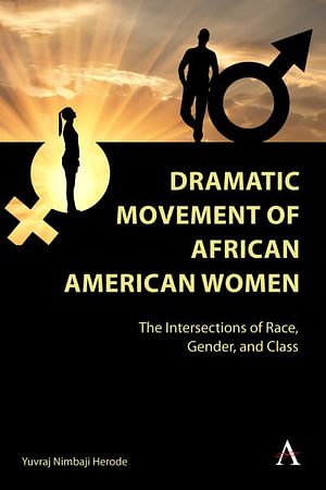 Cover Art for 9781839988257, Dramatic Movement of African American Women by Yuvraj Nimbaji Herode