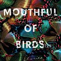 Cover Art for 9781786074560, Mouthful of Birds by Samanta Schweblin