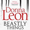 Cover Art for 9781446473597, Beastly Things by Donna Leon