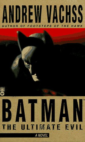 5 editions of Batman: The Ultimate Evil by Andrew H. Vachss