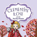 Cover Art for 9781849418416, Clementine Rose and the Pet Day Disaster by Jacqueline Harvey