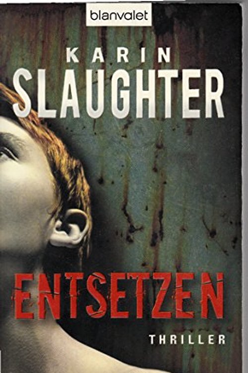 Cover Art for 9783442374779, Entsetzen by Karin Slaughter
