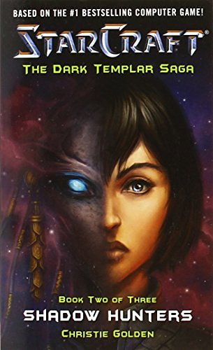 Cover Art for 9780743471268, Starcraft Dark Templar: Shadow Hunters Bk. 2 by Christie Golden