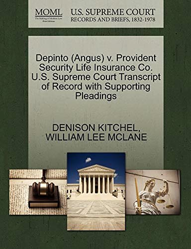 Cover Art for 9781270516972, Depinto (Angus) V. Provident Security Life Insurance Co. U.S. Supreme Court Transcript of Record with Supporting Pleadings by Denison Kitchel