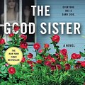 Cover Art for 9781250875167, The Good Sister by Sally Hepworth