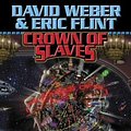 Cover Art for 9780743471480, Crown of Slaves by David Weber, Eric Flint, James P. Baen