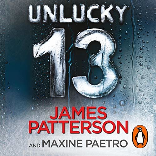 Cover Art for 1448135281, Unlucky 13 by James Patterson, Maxine Paetro