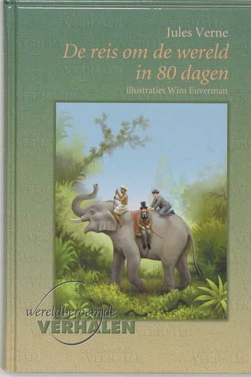 Cover Art for 9789460310393, Reis om de wereld in 80 dagen by Catalien Paassen, Jules Verne, Wim Euverman