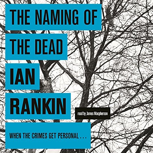 Cover Art for B00QUS61QI, The Naming of the Dead by Ian Rankin