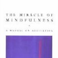 Cover Art for 9780712647878, The Miracle Of Mindfulness: The Classic Guide to Meditation by the World's Most Revered Master by Thich Nhat Hanh