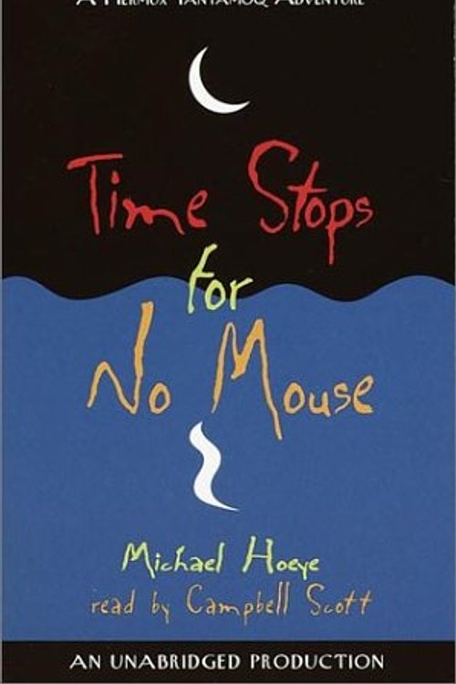 Cover Art for 9780807208465, Time Stops for No Mouse: A Hermux Tantamoq Adventure by Michael Hoeye
